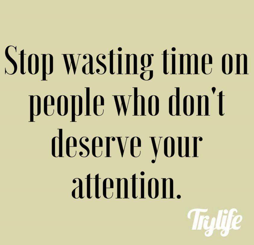 ARE YOU WASTING YOUR TIME?