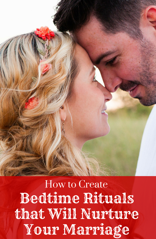 How to Create Bedtime Rituals that Will Nurture Your Marriage