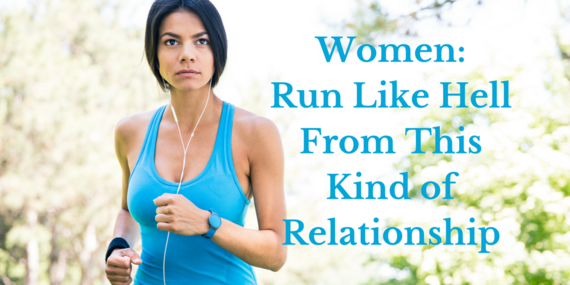 Women: Run Like Hell From This Kind of Relationship