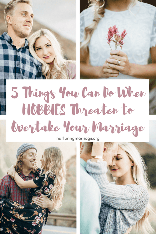 5 things you can do when hobbies threaten to overtake your marriage