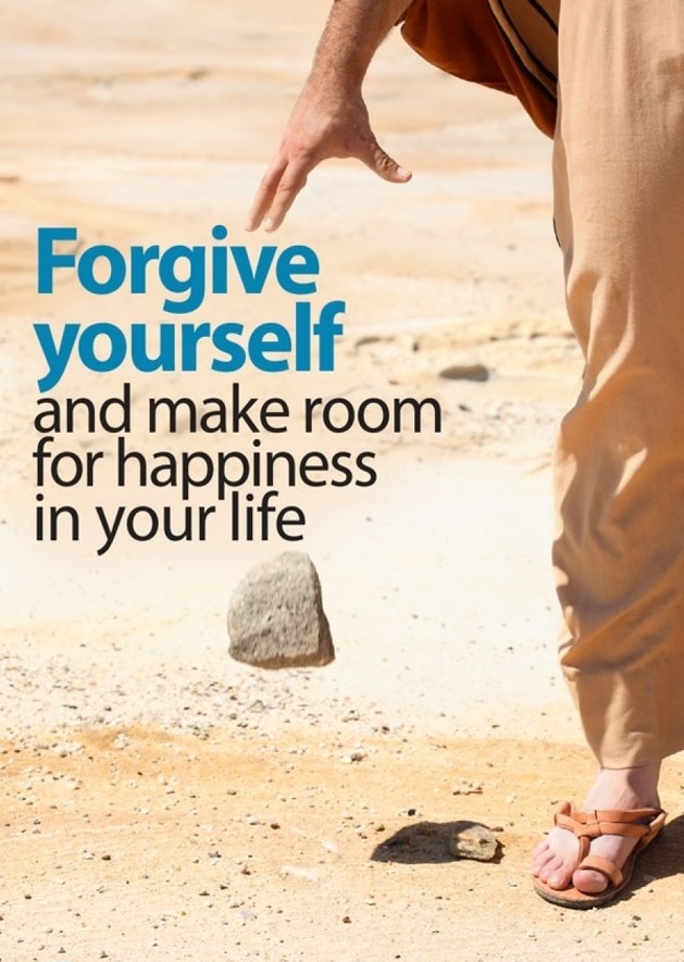 Forgive yourself and make room for happiness in your life