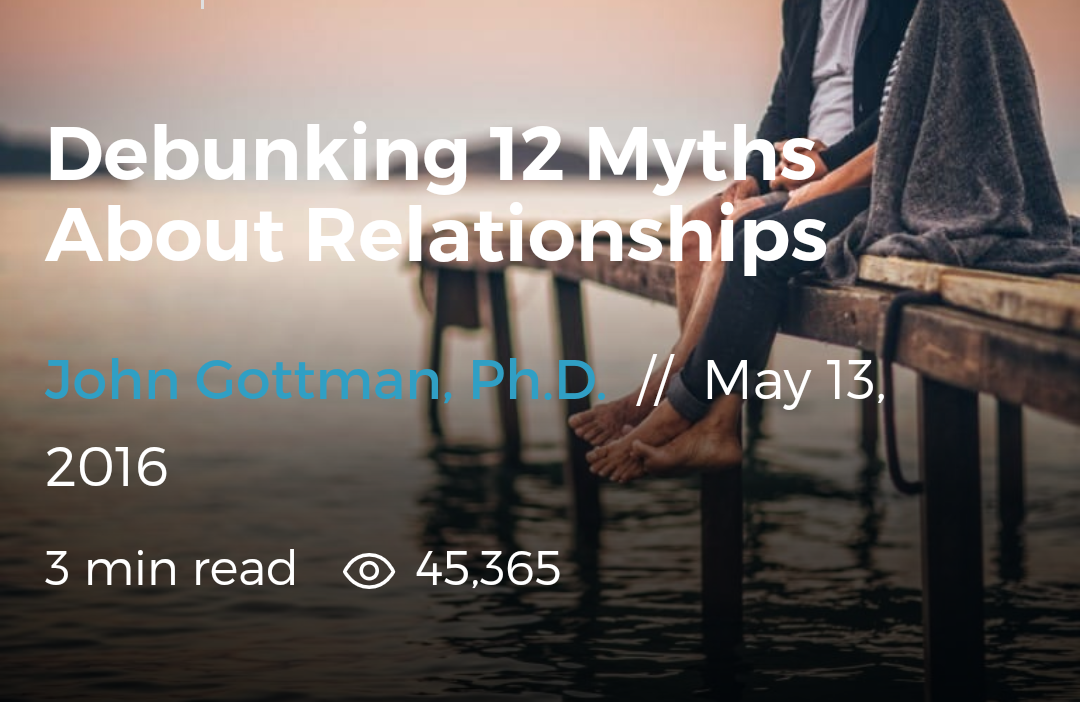 Debunking 12 Myths About Relationships​​